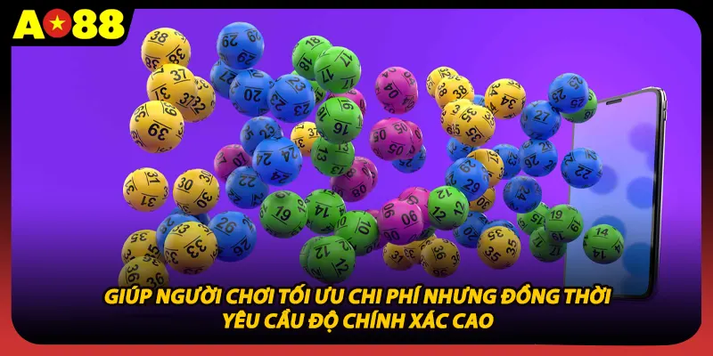 Giúp người chơi tối ưu chi phí nhưng đồng thời yêu cầu độ chính xác cao